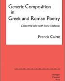 Generic Composition in Greek and Roman Poetry by Francis Cairns