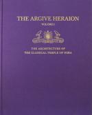 The Argive Heraion Vol. 1 by Christopher Pfaff