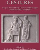 Gestures: Essays in Ancient History, Literature, and Philosophy, edited by Geoffrey W. Bakewell and James P. Sickinger